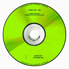Charli XCX - 365 (Cormac Beeler's Summer 2K24 Club Anthem Mix)