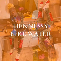 Hennessy Like Water (prod. Timeline)