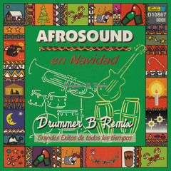 El Pesebre - Afrosound (Drummer B Remix)