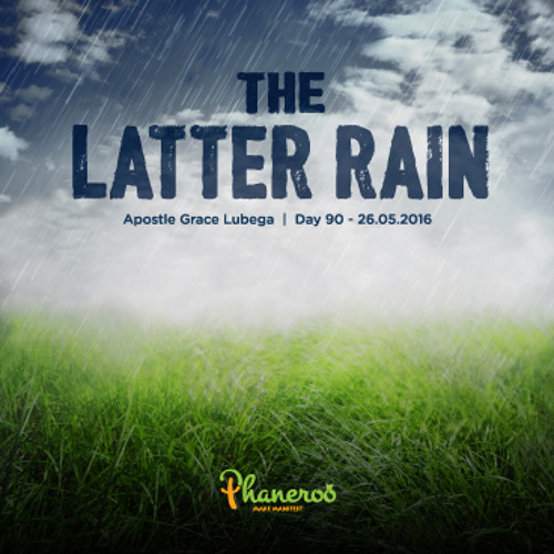 Stream P 90 The Latter Rain By Phaneroo Ministries International Listen Online For Free On Soundcloud Stream P 90 The Latter Rain By Phaneroo Ministries International Listen Online For Free On Soundcloud