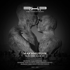 MakhmuriaN - Burning Man - (Dave Walker Remix) [RKP]