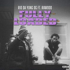 Fully Loaded (feat. Rio Da Yung OG)