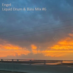 Engelic Liquid Drum & Bass Mix #6 | FREE DOWNLOAD