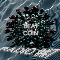 Beat Coin Radio #007 w/ RHAOUL