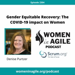 Gender Equitable Recovery: The COVID-19 impact on Women - Denise Purtzer | 2304