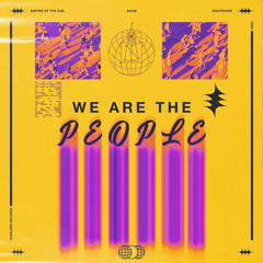 Empire Of The Sun vs. Southstar - We Are The People (ASOW Bootleg)