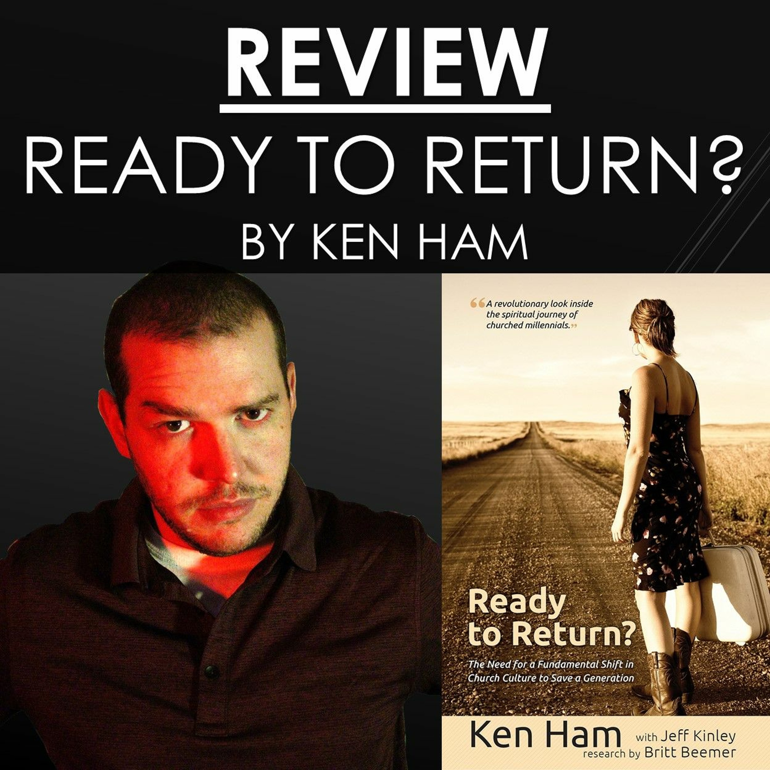 Review - Ready To Return by Ken Ham episode artwork