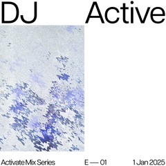 Activate Mix Series 01  |  DJ Active