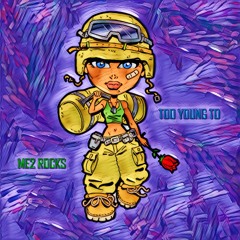 to young to  120bpm FM