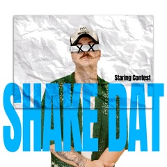 SHAKE DAT