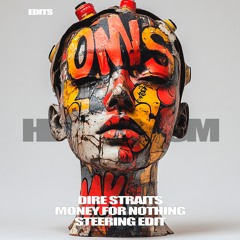 Dire Straits - Money For Nothing (Steering HEADONISM Edit)