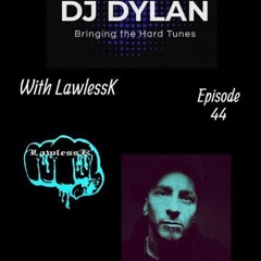 DJ Dylan Bringing The Hard Tunes with LawlessK