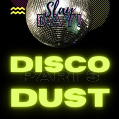 Disco Dust Part 3 - Secular Chai