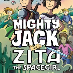 [❤ PDF ⚡]  Mighty Jack and Zita the Spacegirl (Mighty Jack, 3) full