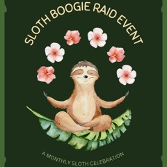 Sloth Boogie 🦥 2024-02-17 w/DJAZREAL