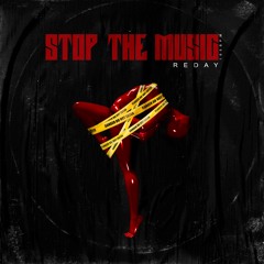 REDAY - STOP THE MUSIC (FREE DL)