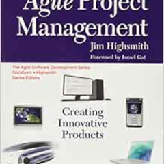 download EPUB ✏️ Agile Project Management: Creating Innovative Products by Jim Highsm