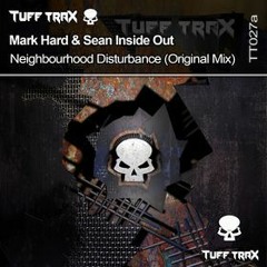 MARK HARD & SEAN INSIDE OUT - NEIGHBOURHOOD DISTURBANCE