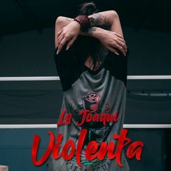 Violenta - La Joaqui ( Remix )  -  Braian Damico