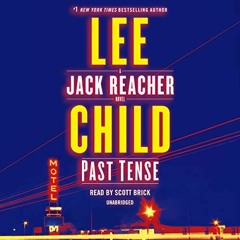 ACCESS KINDLE PDF EBOOK EPUB Past Tense: Jack Reacher, Book 23 by  Lee Child,Scott Br