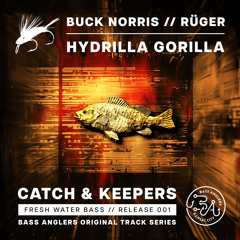 Buck Norris // RÜGER - Hydrilla Gorilla