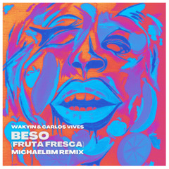 Beso (Fruta Fresca) - Extended Remix