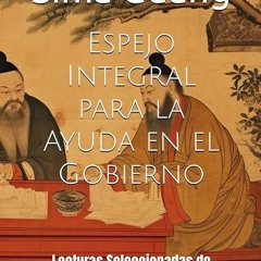 read✔ Espejo Integral para la Ayuda en el Gobierno: Lecturas Seleccionadas de Zizhi