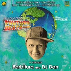 Barbitura aka DJ Dan - Phuture Beats Show @ Bassdrive.com (17 June 2023) - D/L 👉 t.me/kosmosmusic