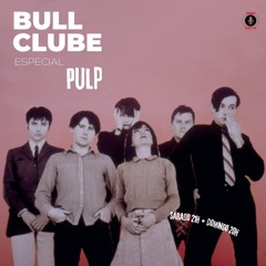 Bull Clube | Edição 83 | 28 09 2024 | Especial: Pulp