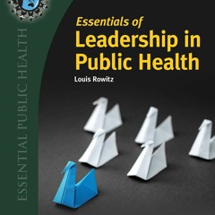 Free EBooks Essentials Of Leadership In Public Health Free Download And Read