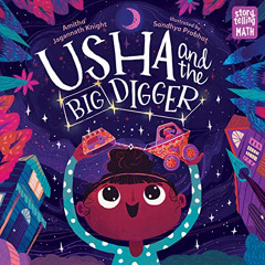 GET KINDLE 🖋️ Usha and the Big Digger (Storytelling Math) by  Amitha Jagannath Knigh