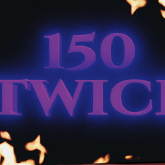 Jay Hound x Bory 300 x Sheemy x Stixkyyy - 150 Twice