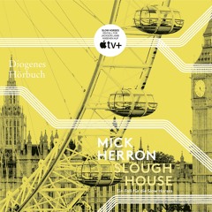 Mick Herron, Slough House. Diogenes Hörbuch 978-3-257-69580-9
