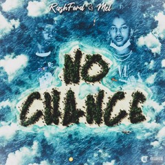 Rashford & Mel - No Chance prod. by SamzBeats