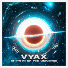 VYAX - Rhythm Of The Universe
