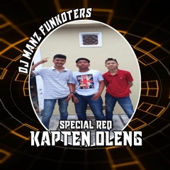 DJ•MANZ FUNKOTERS - CAMELIA × SATU PASANGAN TAK CUKUP × BERLAYAR  SPESIAL REQ KAPTEN OLENG