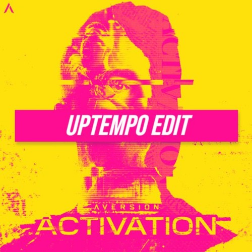 Aversion - Activation (Uptempo Edit)