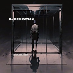 No Reflection