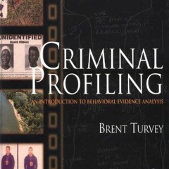 [PDF READ ONLINE] Criminal Profiling: An Introduction to Behavioral Evidence Analysis