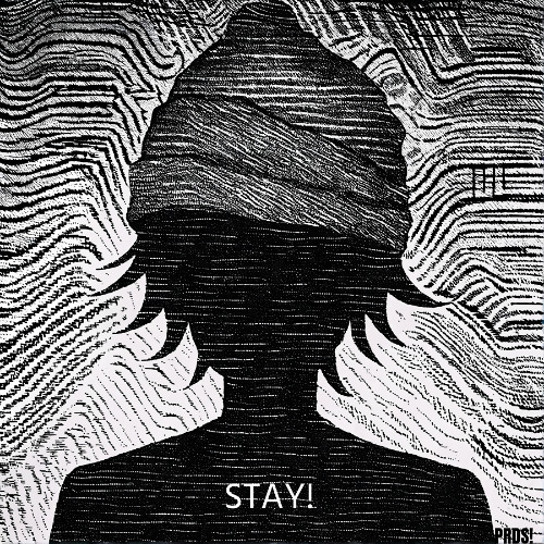 STAY!