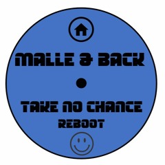 Take No Chance - Xray Xperiments (Malle & Back Remix)