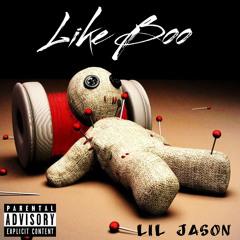 Lil Jason - Like Boo