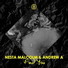 Nesta Malcolm & Andrew A - Find You