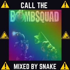 CALL THE BOMB-SQUAD