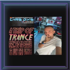 Chris Dixis A Trip Of Trance From 90 To 2000'S Vinyls ,29TH July 2K21