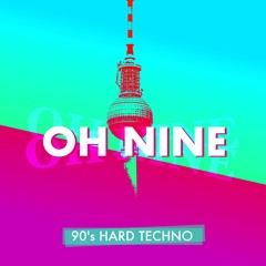 "Oh Nine" - 90's Hard Berlin Techno (Original)