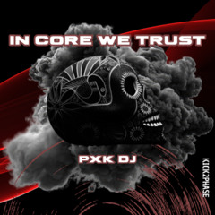 In Core We Trust (Original mix)