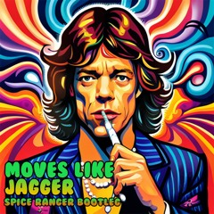 Maroon 5 - Moves Like Jagger (Spice Ranger Bootleg)