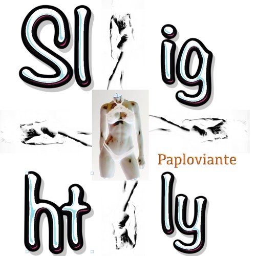 Slightly - Paploviante