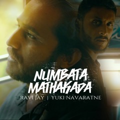 YuKI - Numbata Mathakada Feat Ravi Jay